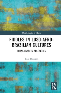 Couverture_Fiddles in Luso-Afro-Brazilian Cultures