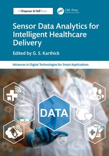 Front cover_Sensor Data Analytics for Intelligent Healthcare Delivery
