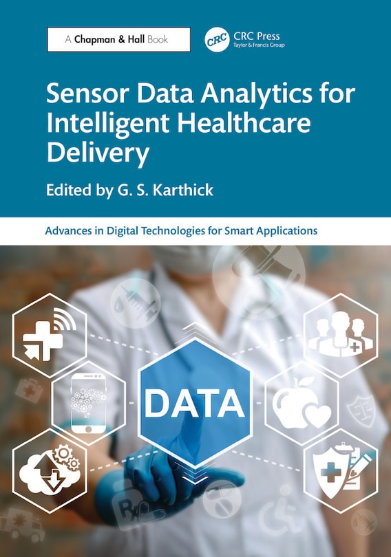 Front cover_Sensor Data Analytics for Intelligent Healthcare Delivery