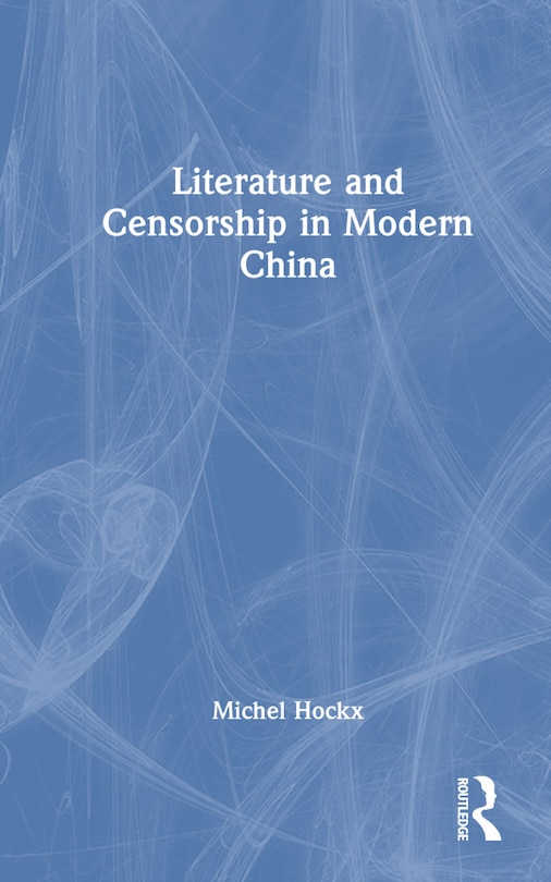 Couverture_Literature and Censorship in Modern China