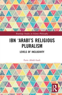 Front cover_Ibn 'ArabA 's Religious Pluralism