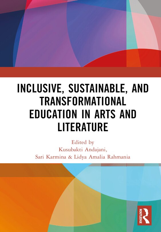 Front cover_Inclusive, Sustainable, and Transformational Education in Arts and Literature