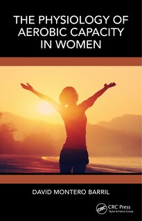 Front cover_The Physiology of Aerobic Capacity in Women