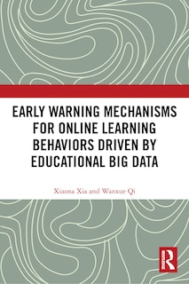 Front cover_Early Warning Mechanisms for Online Learning Behaviors Driven by Educational Big Data