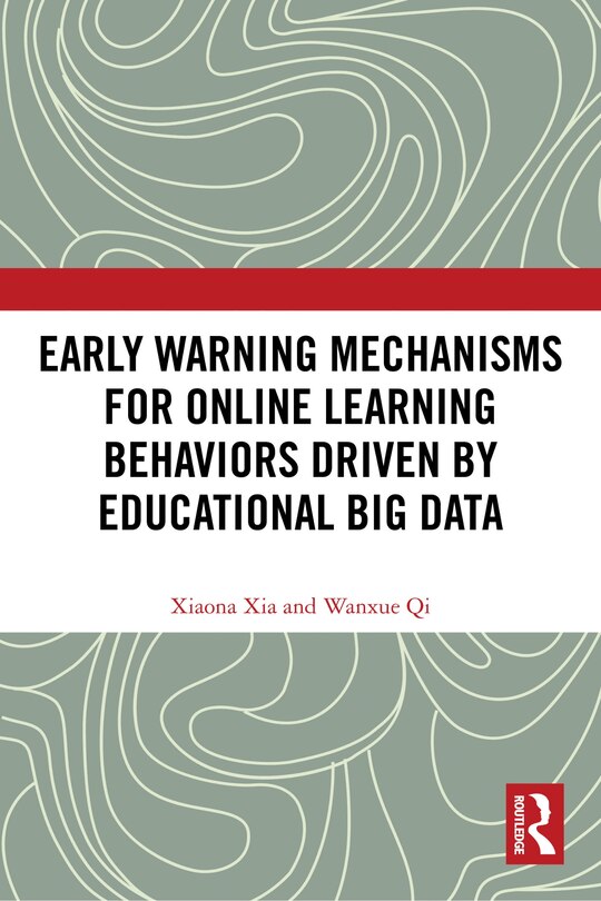 Front cover_Early Warning Mechanisms for Online Learning Behaviors Driven by Educational Big Data