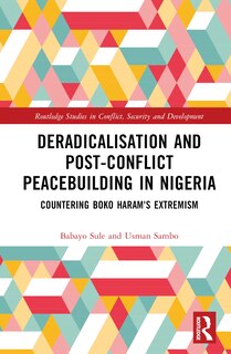 Front cover_Deradicalisation and Post-Conflict Peacebuilding in Northeast Nigeria