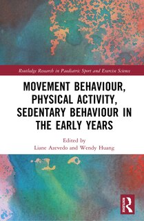 Front cover_Movement Behaviour, Physical Activity, Sedentary Behaviour in the Early Years