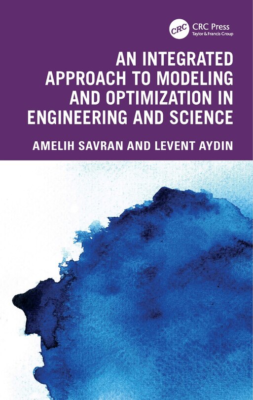 Front cover_An Integrated Approach to Modeling and Optimization in Engineering and Science
