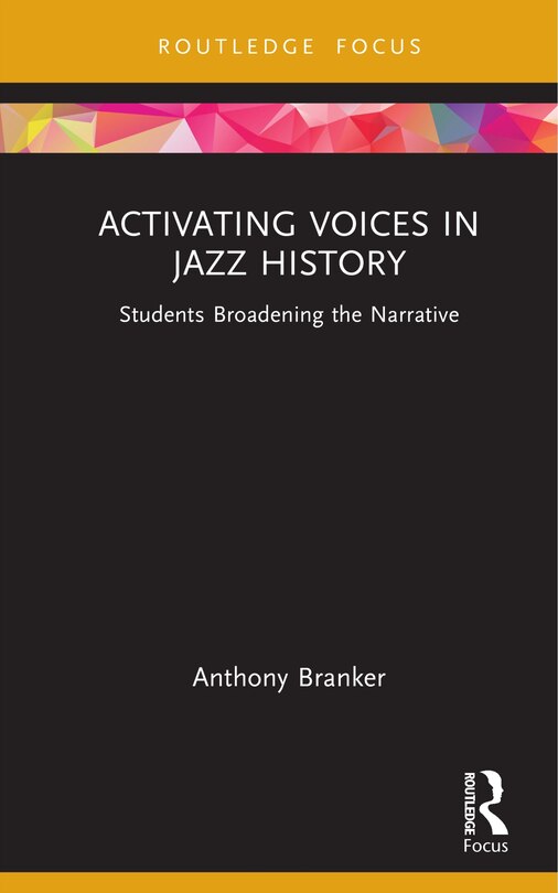 Front cover_Activating Voices in Jazz History