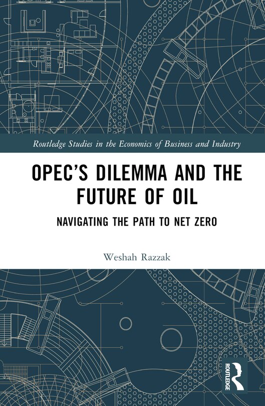 Front cover_OPEC's Dilemma and the Future of Oil