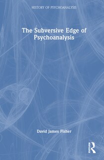 Front cover_The Subversive Edge of Psychoanalysis
