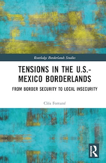 Couverture_Tensions In The U.S.-Mexico Borderlands