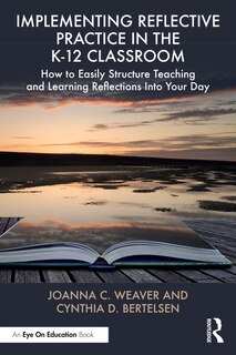 Front cover_Implementing Reflective Practice in the K-12 Classroom