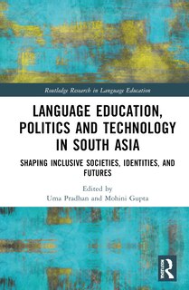 Couverture_Language Education, Politics and Technology in South Asia