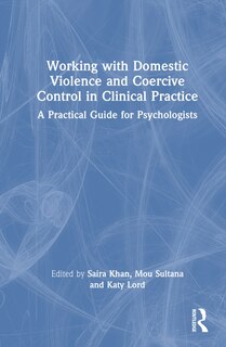 Front cover_Working with Domestic Violence and Coercive Control in Clinical Practice