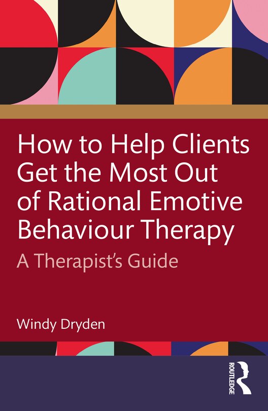 Couverture_How to Help Clients Get the Most Out of Rational Emotive Behaviour Therapy