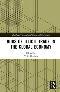 Front cover_Hubs of Illicit Trade in the Global Economy