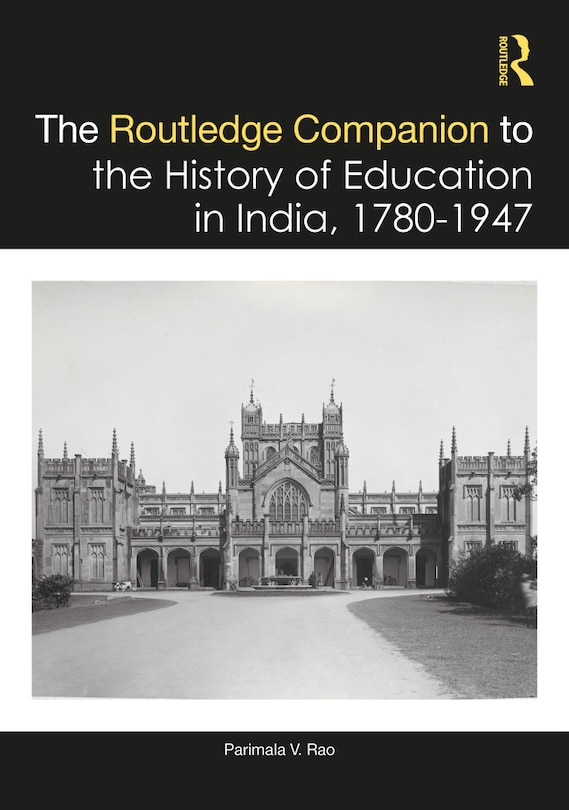 Front cover_The Routledge Companion to the History of Education in India, 1780-1947