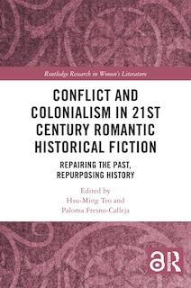 Front cover_Conflict and Colonialism in 21st Century Romantic Historical Fiction