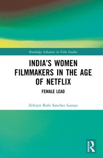 Couverture_India's Women Filmmakers in the Age of Netflix