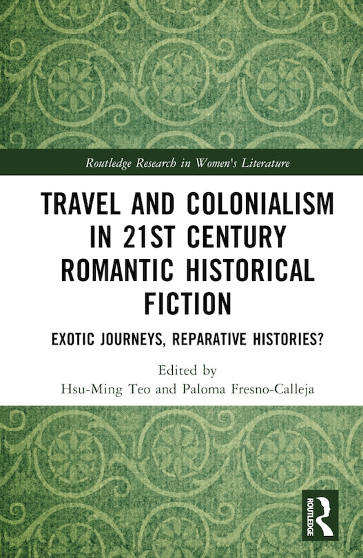 Front cover_Travel and Colonialism in 21st Century Romantic Historical Fiction