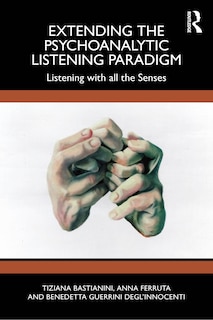 Front cover_Extending the Psychoanalytic Listening Paradigm