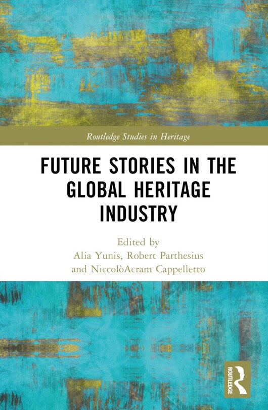 Couverture_Future Stories in the Global Heritage Industry