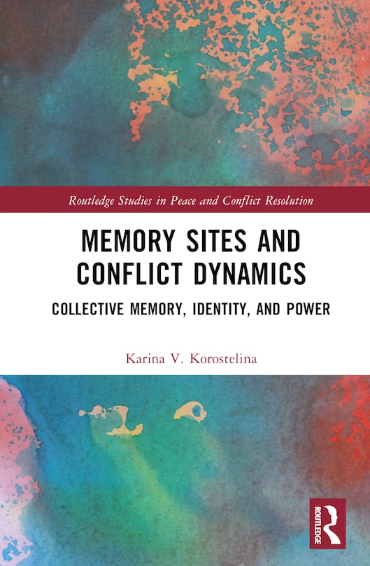 Couverture_Memory Sites and Conflict Dynamics