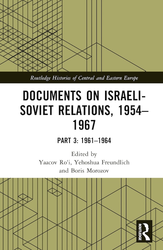 Front cover_Documents on Israeli-Soviet Relations, 1954-1967