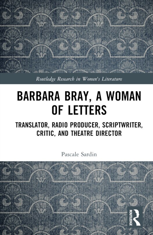 Couverture_Barbara Bray, A Woman of Letters