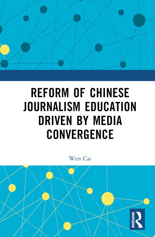 Couverture_Reform of Chinese Journalism Education Driven by Media Convergence