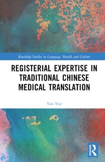 Front cover_Registerial Expertise in Traditional Chinese Medical Translation