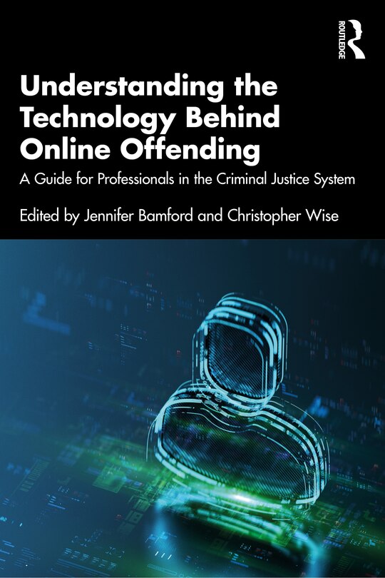 Couverture_Understanding the Technology Behind Online Offending