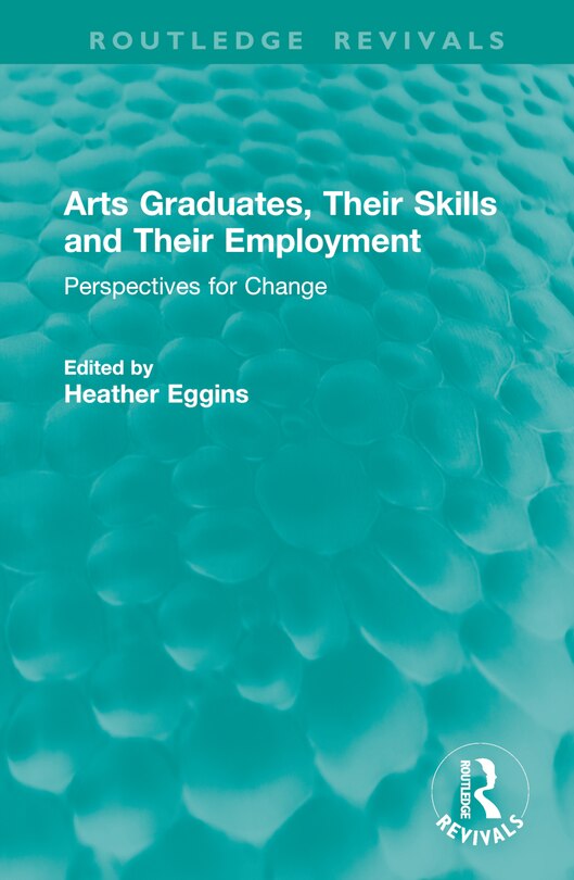 Front cover_Arts Graduates, Their Skills and Their Employment