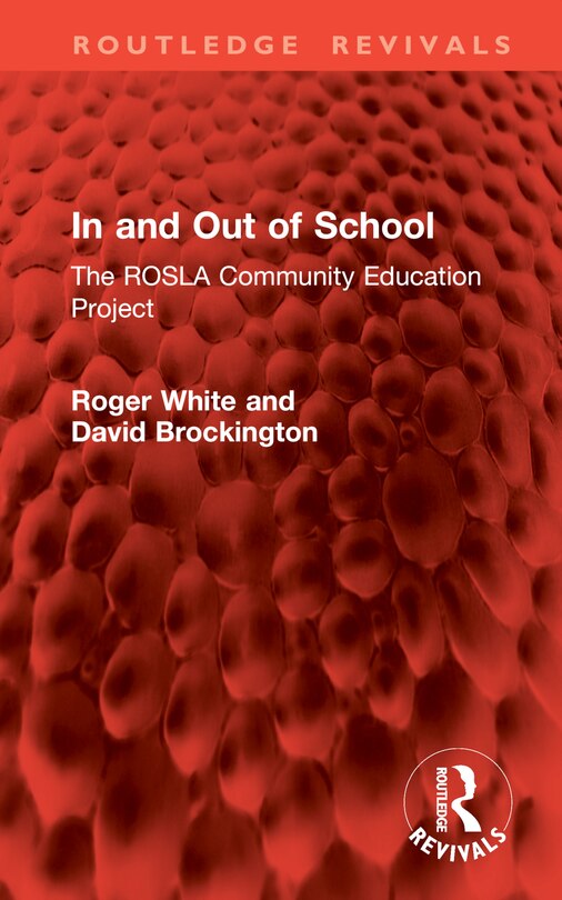 In and Out of School: The ROSLA Community Education Project