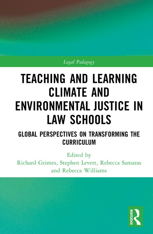 Front cover_Teaching and Learning Climate and Environmental Justice in Law Schools