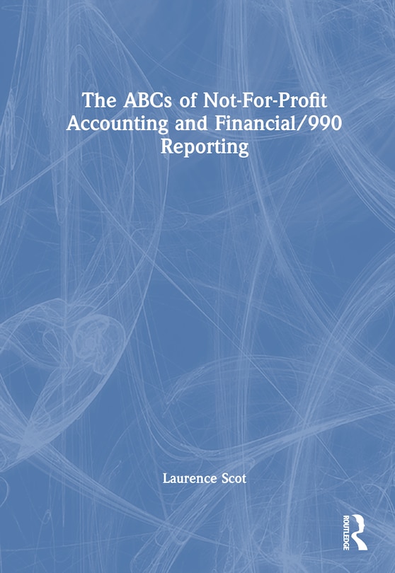 Front cover_The ABCs of Not-For-Profit Accounting and Financial/990 Reporting