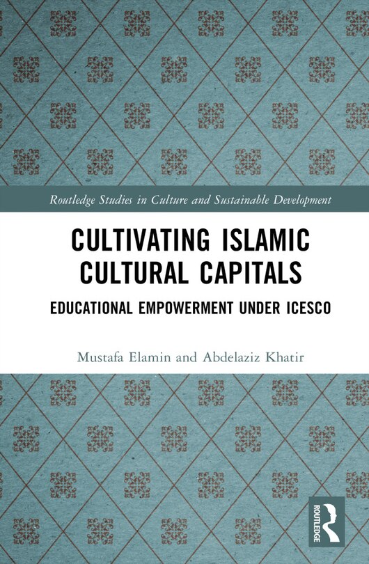 Front cover_Cultivating Islamic Cultural Capitals