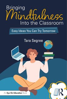 Front cover_Bringing Mindfulness Into the Classroom