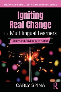 Front cover_Igniting Real Change for Multilingual Learners