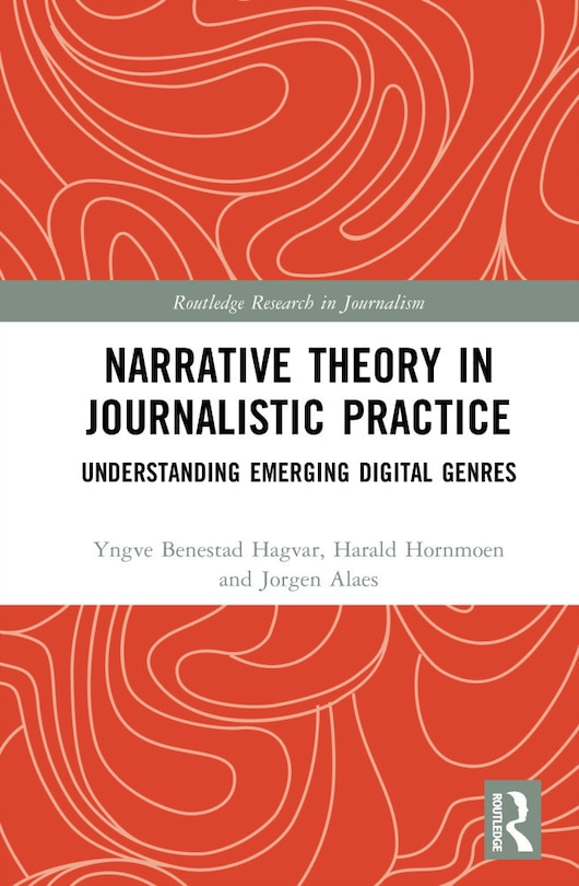 Couverture_Narrative Theory in Journalistic Practice