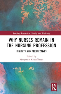 Front cover_Why Nurses Remain in the Nursing Profession