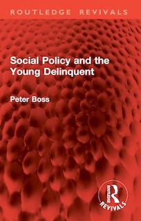 Couverture_Social Policy and the Young Delinquent