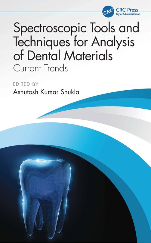 Front cover_Spectroscopic Tools and Techniques for Analysis of Dental Materials