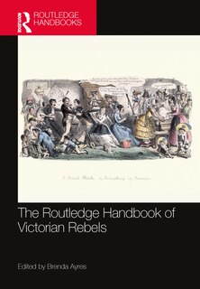 Couverture_The Routledge Handbook of Victorian Rebels