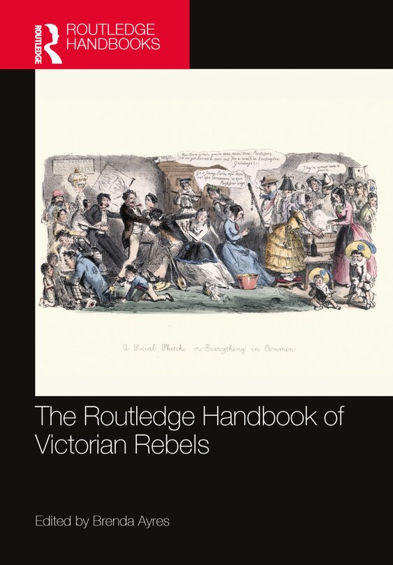 Couverture_The Routledge Handbook of Victorian Rebels