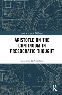 Front cover_Aristotle on the Continuum in Presocratic Thought