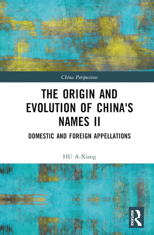 Couverture_The Origin and Evolution of China's Names II