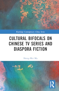 Couverture_Cultural Bifocals on Chinese TV Series and Diaspora Fiction