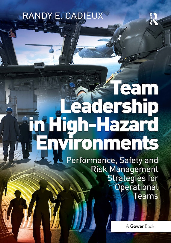 Front cover_Team Leadership in High-Hazard Environments
